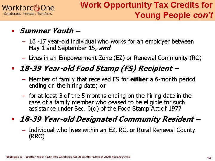Work Opportunity Tax Credits for Young People con’t § Summer Youth – – 16 Work Opportunity Tax Credits for Young People con’t § Summer Youth – – 16