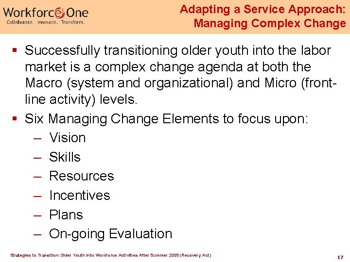 Adapting a Service Approach: Managing Complex Change § Successfully transitioning older youth into the Adapting a Service Approach: Managing Complex Change § Successfully transitioning older youth into the
