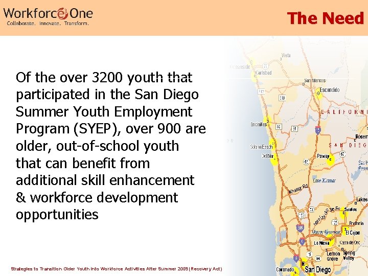 The Need Of the over 3200 youth that participated in the San Diego Summer The Need Of the over 3200 youth that participated in the San Diego Summer
