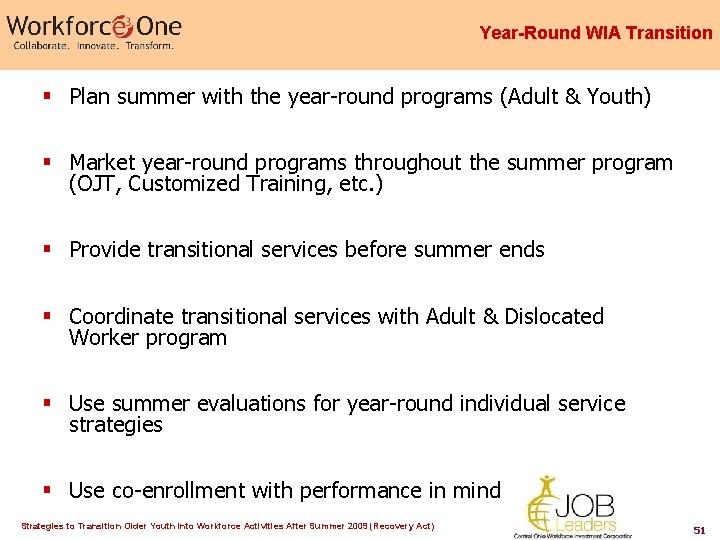 Year-Round WIA Transition § Plan summer with the year-round programs (Adult & Youth) § Year-Round WIA Transition § Plan summer with the year-round programs (Adult & Youth) §