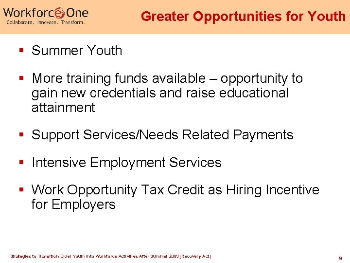 Greater Opportunities for Youth § Summer Youth § More training funds available – opportunity Greater Opportunities for Youth § Summer Youth § More training funds available – opportunity