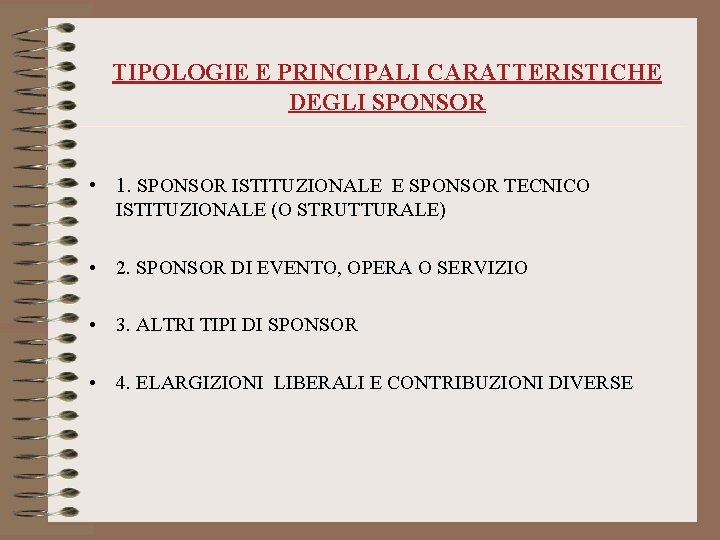 TIPOLOGIE E PRINCIPALI CARATTERISTICHE DEGLI SPONSOR • 1. SPONSOR ISTITUZIONALE E SPONSOR TECNICO ISTITUZIONALE