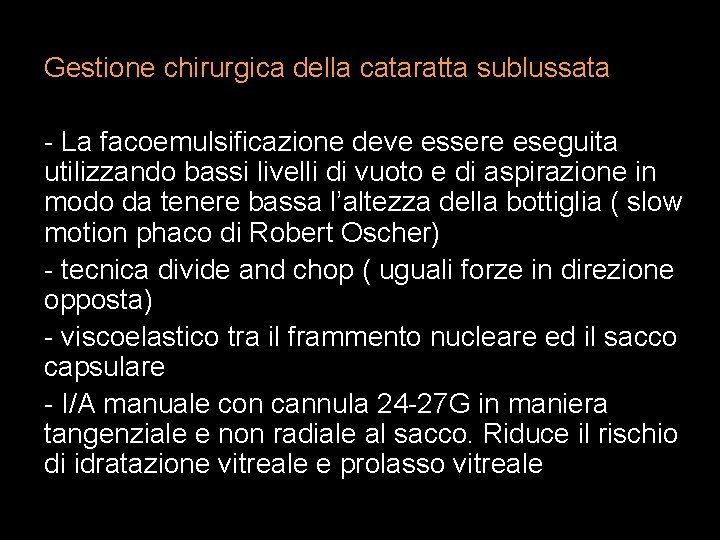 Gestione chirurgica della cataratta sublussata - La facoemulsificazione deve essere eseguita utilizzando bassi livelli