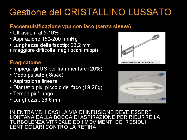 Gestione del CRISTALLINO LUSSATO Facoemulsificazione vpp con faco (senza sleeve) • Ultrasuoni al 5