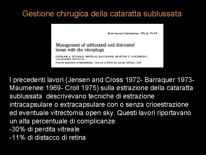 Gestione chirugica della cataratta sublussata I precedenti lavori (Jensen and Cross 1972 - Barraquer