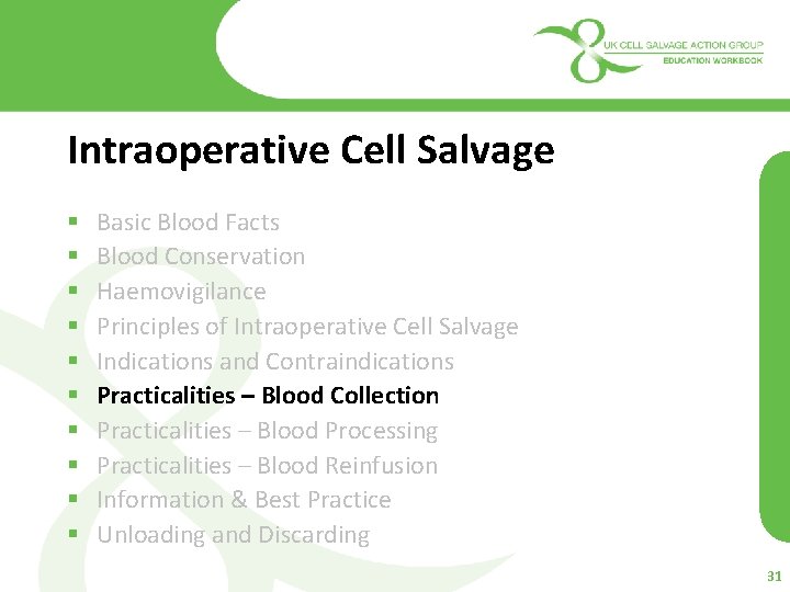 Intraoperative Cell Salvage § § § § § Basic Blood Facts Blood Conservation Haemovigilance