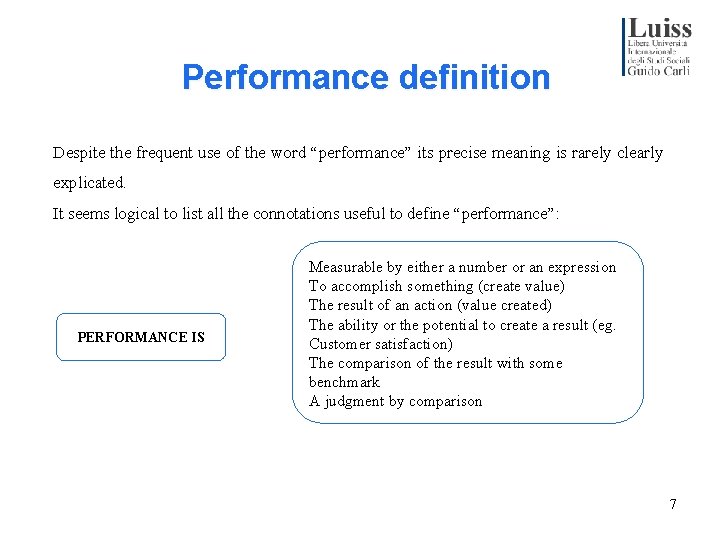 Performance definition Despite the frequent use of the word “performance” its precise meaning is