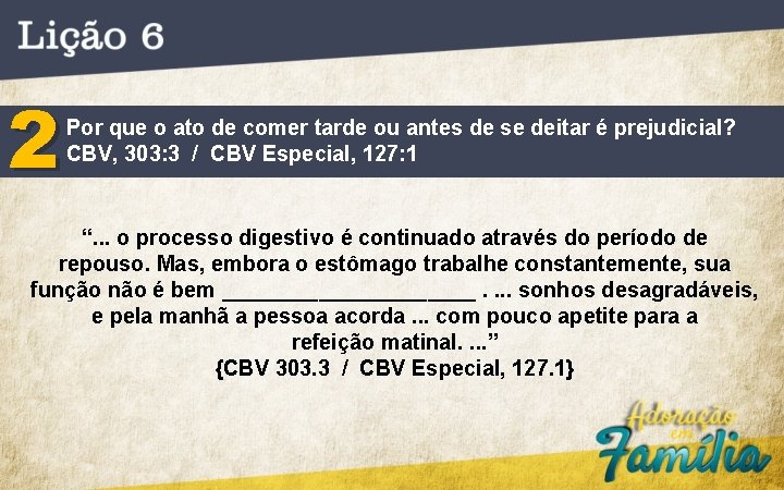 2 Por que o ato de comer tarde ou antes de se deitar é