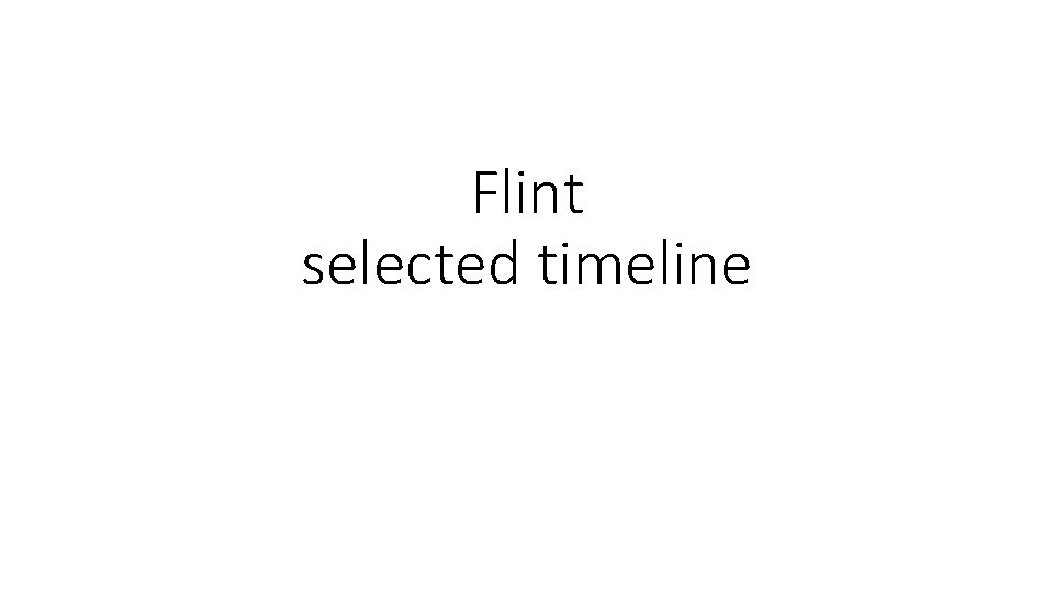 Flint selected timeline 