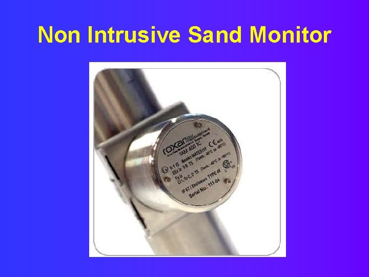 Non Intrusive Sand Monitor 