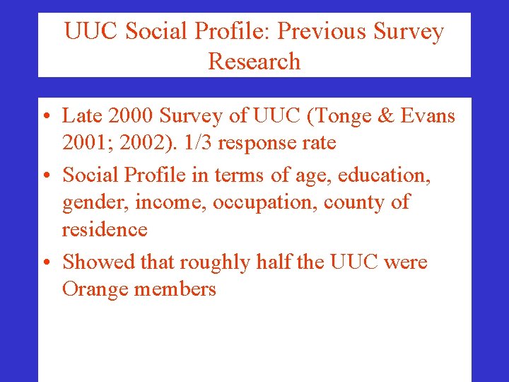 UUC Social Profile: Previous Survey Research • Late 2000 Survey of UUC (Tonge & UUC Social Profile: Previous Survey Research • Late 2000 Survey of UUC (Tonge &