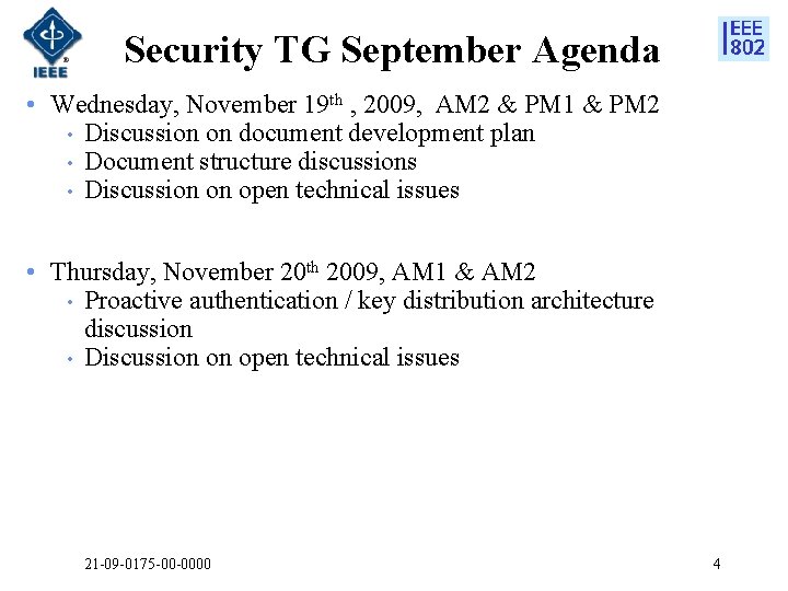 Security TG September Agenda • Wednesday, November 19 th , 2009, AM 2 &