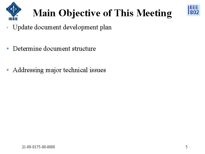 Main Objective of This Meeting • Update document development plan • Determine document structure