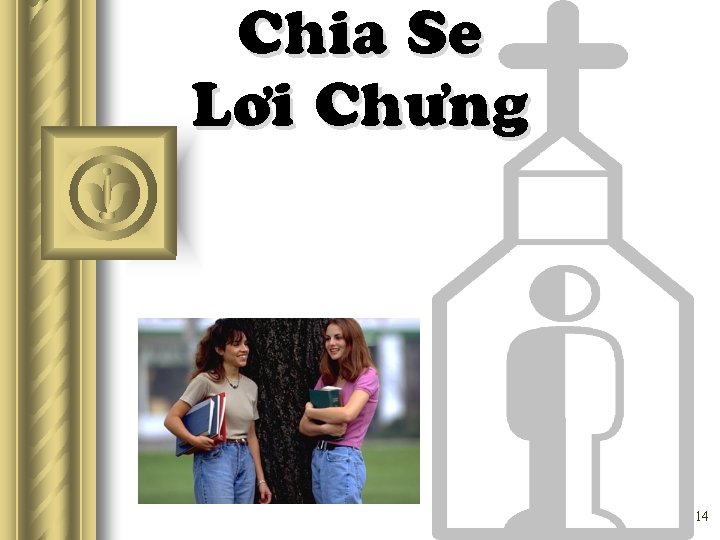 Chia Se Lôi Chöng 14 