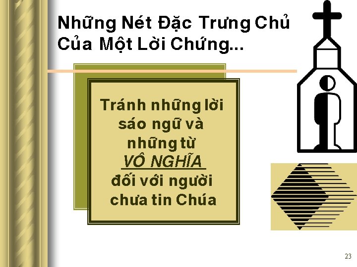 Nhöõng Neùt Ñaëc Tröng Chuû Yeáu Cuûa Moät Lôøi Chöùng. . . Traùnh nhöõng