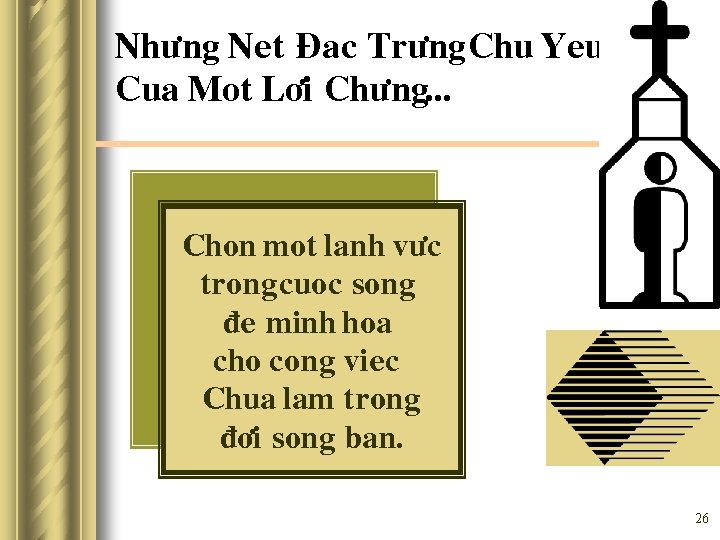 Nhöng Net Ñac Tröng Chu Yeu Cua Mot Lôi Chöng. . . Chon mot