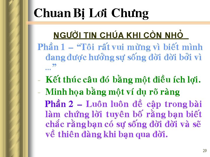 Chuan Bò Lôi Chöng NGÖÔØI TIN CHUÙA KHI COØN NHOÛ Phaàn 1 – “Toâi
