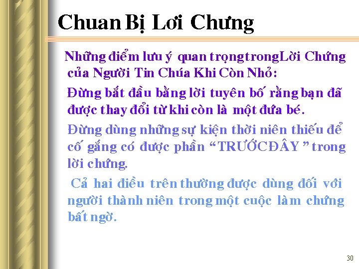 Chuan Bò Lôi Chöng Nhöõng ñieåm löu yù quan troïng trong Lôøi Chöùng cuûa