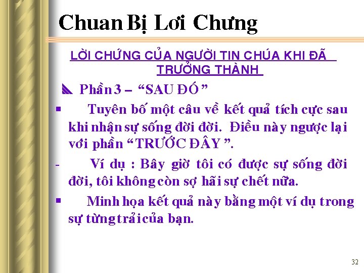 Chuan Bò Lôi Chöng LÔØI CHÖÙNG CUÛA NGÖÔØI TIN CHUÙA KHI ÑAÕ TRÖÔÛNG THAØNH