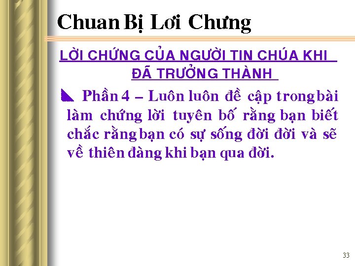 Chuan Bò Lôi Chöng LÔØI CHÖÙNG CUÛA NGÖÔØI TIN CHUÙA KHI ÑAÕ TRÖÔÛNG THAØNH