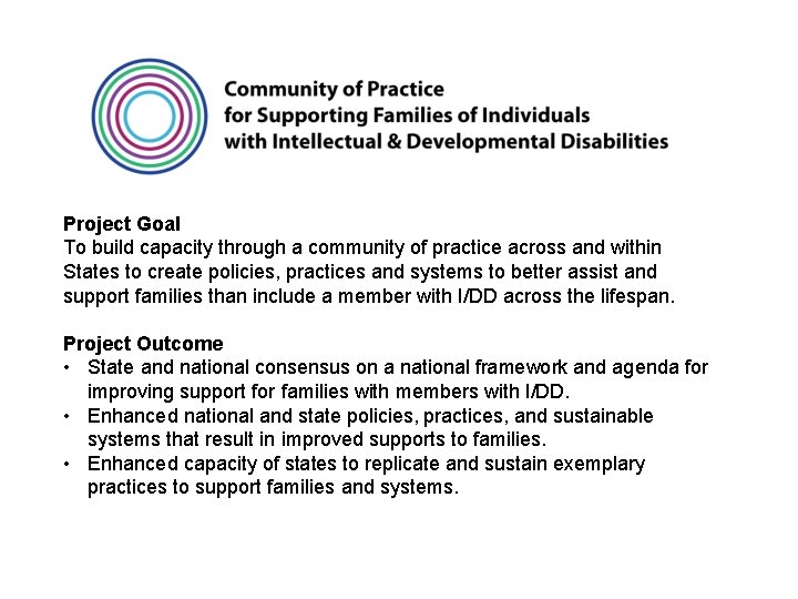 Project Goal To build capacity through a community of practice across and within States