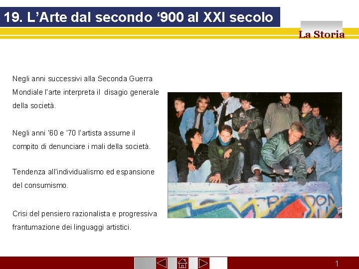 19 LArte dal secondo 900 al XXI secolo