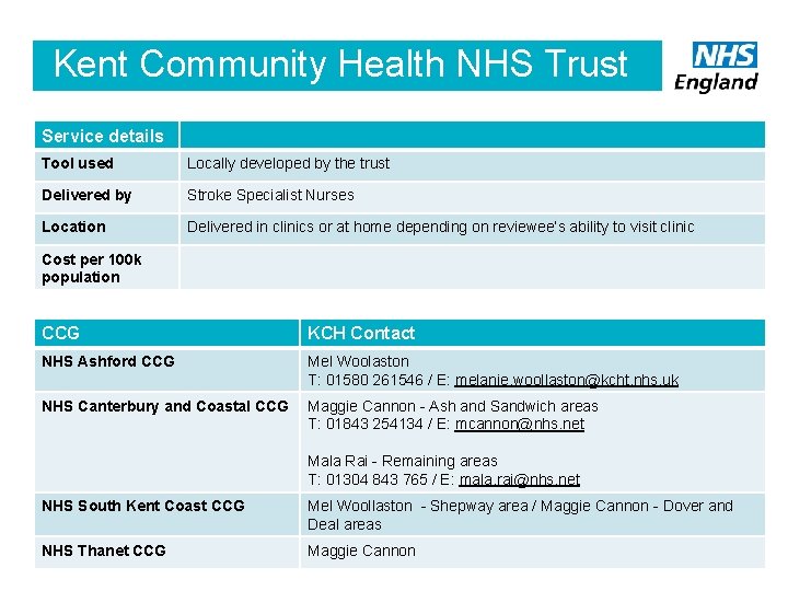 Kent Community Health NHS Trust Service details Tool used Locally developed by the trust