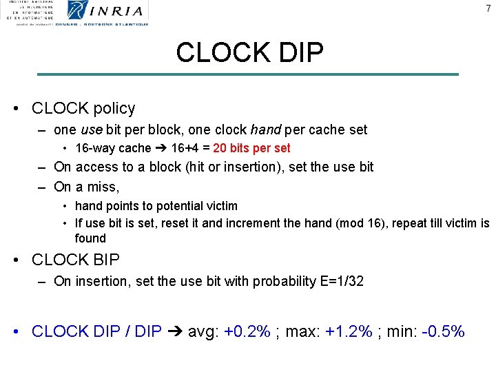 7 CLOCK DIP • CLOCK policy – one use bit per block, one clock