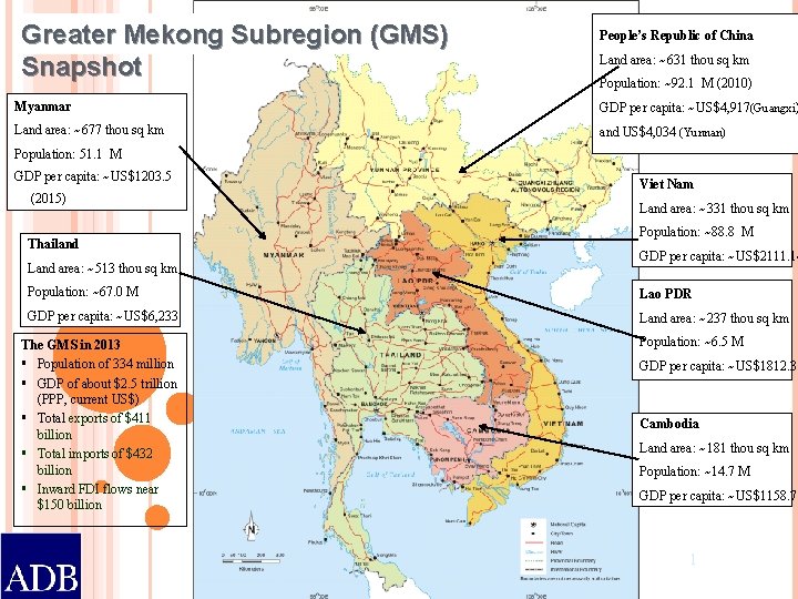 Greater Mekong Subregion (GMS) Snapshot People’s Republic of China Land area: ~631 thou sq
