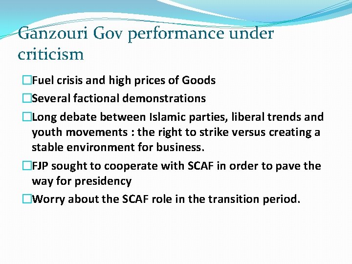 Ganzouri Gov performance under criticism �Fuel crisis and high prices of Goods �Several factional