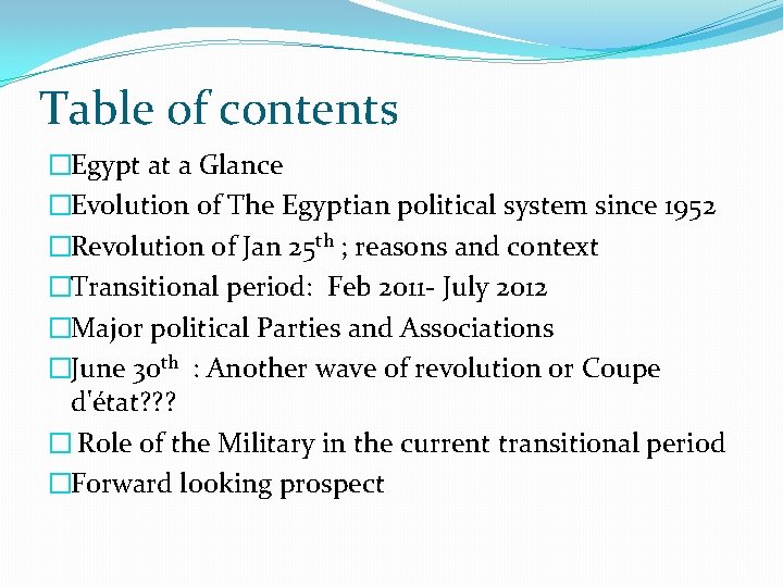 Table of contents �Egypt at a Glance �Evolution of The Egyptian political system since