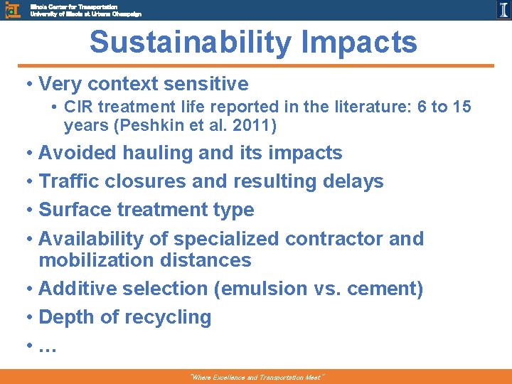 Illinois Center for Transportation University of Illinois at Urbana Champaign Sustainability Impacts • Very