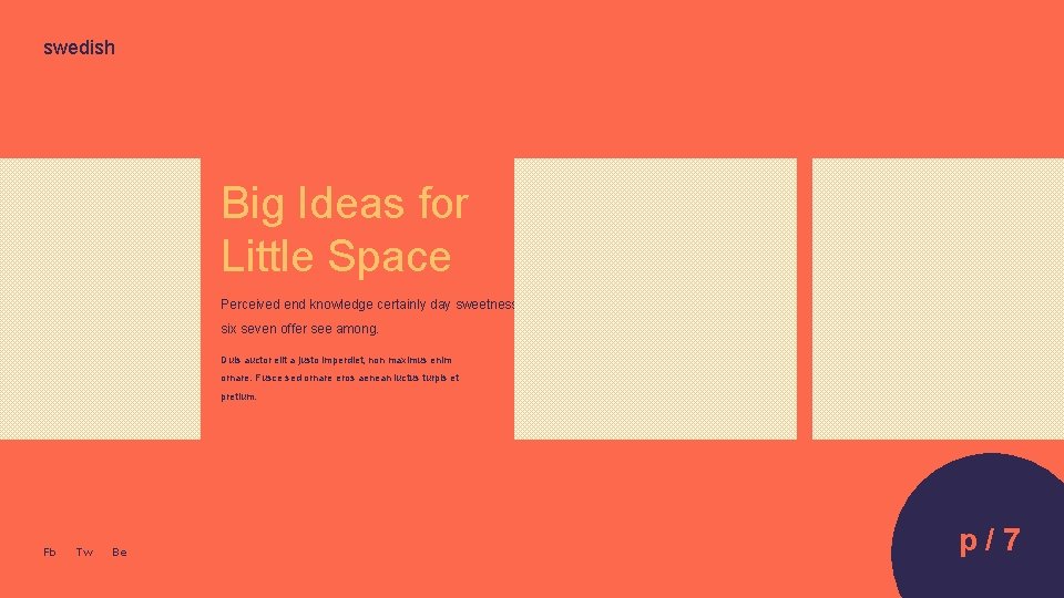 swedish Big Ideas for Little Space Perceived end knowledge certainly day sweetness why six