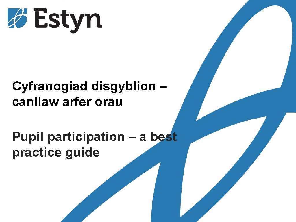 Title Welsh point 45 Cyfranogiad disgyblion – canllaw arfer orau Pupil participation – a