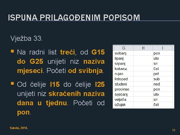 ISPUNA PRILAGOĐENIM POPISOM Vježba 33. § Na radni list treći, od G 15 do