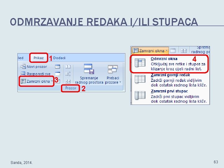 ODMRZAVANJE REDAKA I/ILI STUPACA 1 4 3 2 Sanda, 2014. 63 