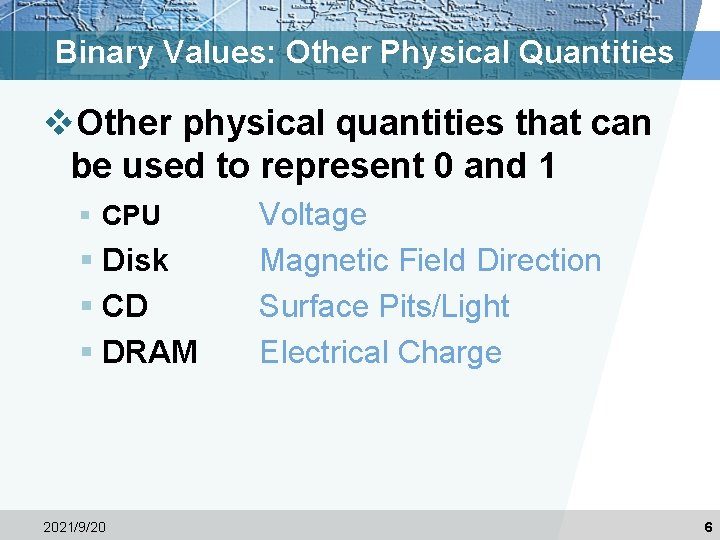 Binary Values: Other Physical Quantities v. Other physical quantities that can be used to