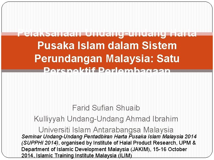 Pelaksanaan Undang-undang Harta Pusaka Islam dalam Sistem Perundangan Malaysia: Satu Perspektif Perlembagaan Farid Sufian