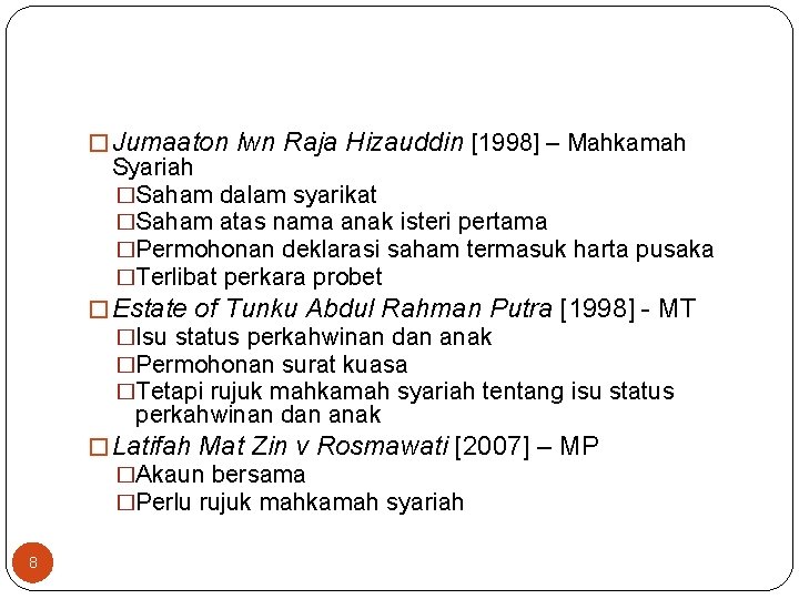 � Jumaaton lwn Raja Hizauddin [1998] – Mahkamah Syariah �Saham dalam syarikat �Saham atas