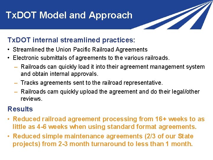 Tx. DOT Model and Approach Tx. DOT internal streamlined practices: • Streamlined the Union Tx. DOT Model and Approach Tx. DOT internal streamlined practices: • Streamlined the Union