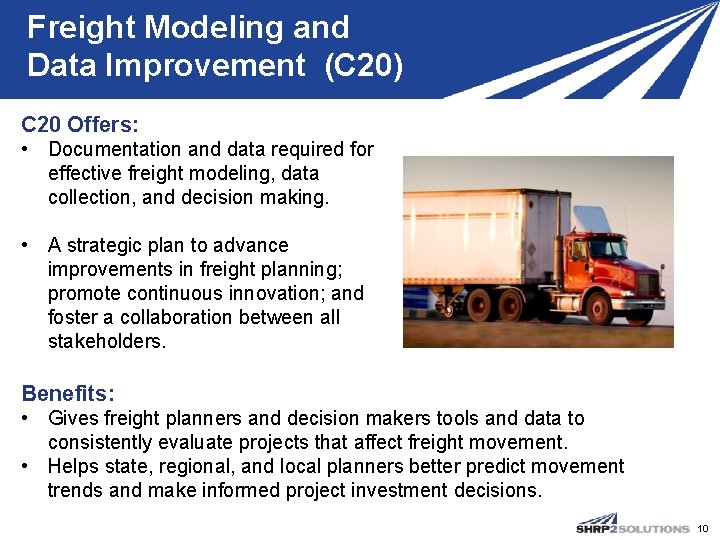 Freight Modeling and Data Improvement (C 20) C 20 Offers: • Documentation and data Freight Modeling and Data Improvement (C 20) C 20 Offers: • Documentation and data