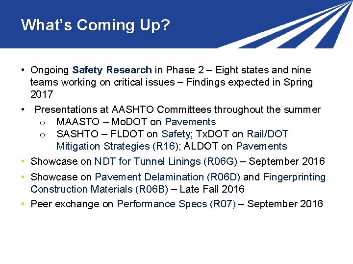 What’s Coming Up? • Ongoing Safety Research in Phase 2 – Eight states and What’s Coming Up? • Ongoing Safety Research in Phase 2 – Eight states and
