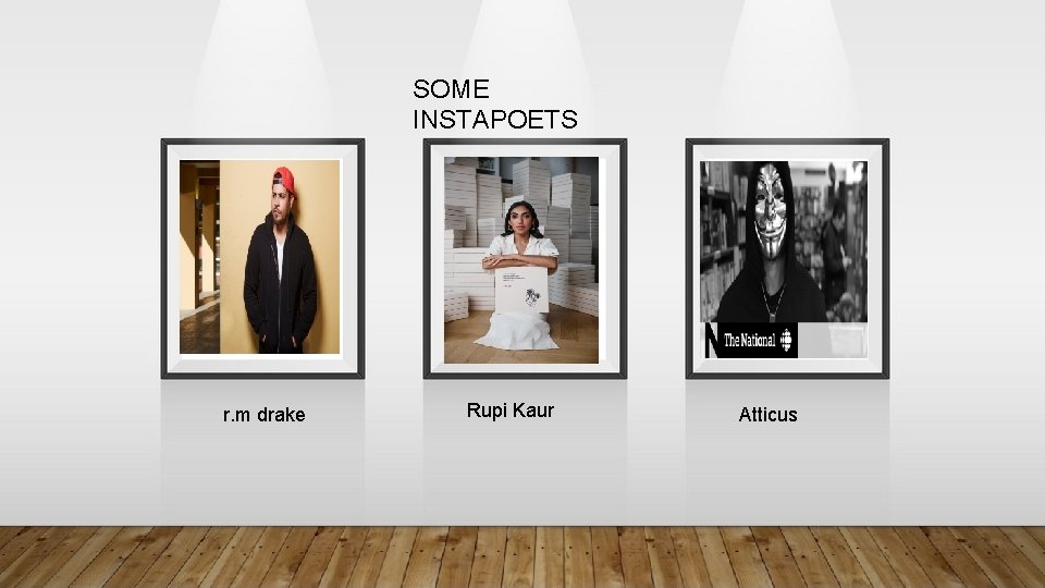 THERE IS A NEW GENRE OF POETRY SOME INSTAPOETS Poets such as Rupi Kaur, THERE IS A NEW GENRE OF POETRY SOME INSTAPOETS Poets such as Rupi Kaur,