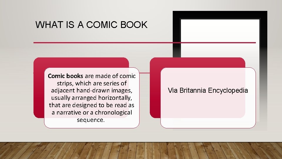 WHAT IS A COMIC BOOK Comic books are made of comic strips, which are WHAT IS A COMIC BOOK Comic books are made of comic strips, which are