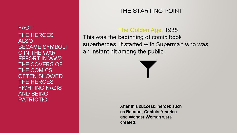 THE STARTING POINT FACT: THE HEROES ALSO BECAME SYMBOLI C IN THE WAR EFFORT THE STARTING POINT FACT: THE HEROES ALSO BECAME SYMBOLI C IN THE WAR EFFORT