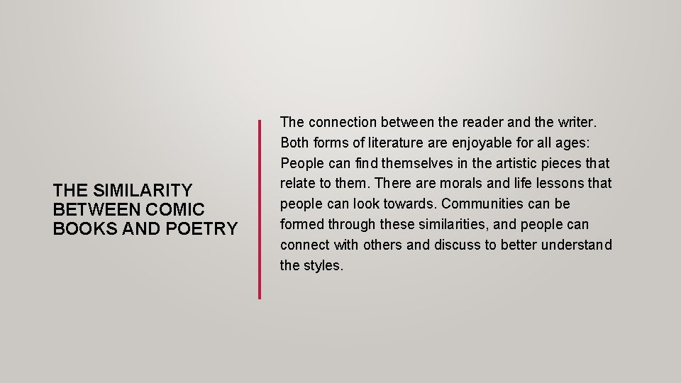 THE SIMILARITY BETWEEN COMIC BOOKS AND POETRY The connection between the reader and the THE SIMILARITY BETWEEN COMIC BOOKS AND POETRY The connection between the reader and the