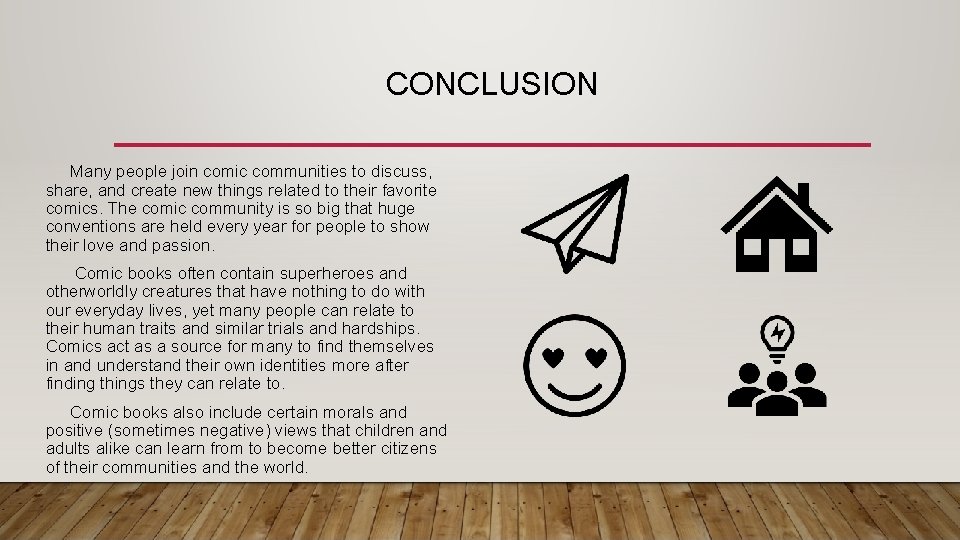 CONCLUSION Many people join comic communities to discuss, share, and create new things related CONCLUSION Many people join comic communities to discuss, share, and create new things related