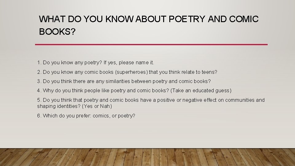 WHAT DO YOU KNOW ABOUT POETRY AND COMIC BOOKS? 1. Do you know any WHAT DO YOU KNOW ABOUT POETRY AND COMIC BOOKS? 1. Do you know any