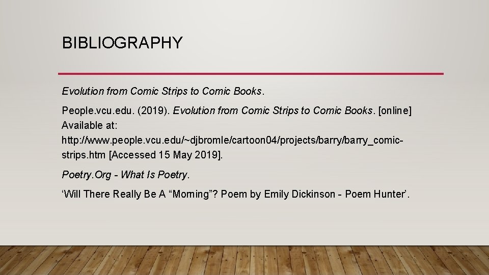 BIBLIOGRAPHY Evolution from Comic Strips to Comic Books. People. vcu. edu. (2019). Evolution from BIBLIOGRAPHY Evolution from Comic Strips to Comic Books. People. vcu. edu. (2019). Evolution from