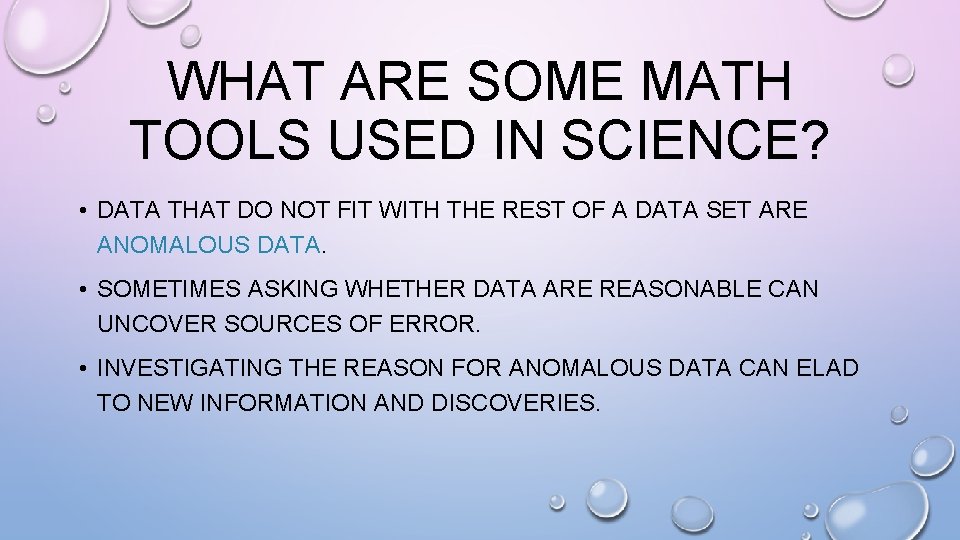 WHAT ARE SOME MATH TOOLS USED IN SCIENCE? • DATA THAT DO NOT FIT WHAT ARE SOME MATH TOOLS USED IN SCIENCE? • DATA THAT DO NOT FIT